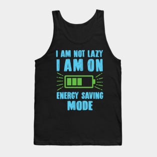 I Am Not Lazy Tank Top